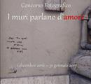 I muri parlano d‘Amore - II edizione - Concorsi