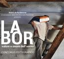 Concorso fotografico “LABOR | Valore e onore dell’uomo“ - Concorsi
