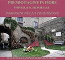 Premio Pagine in Fiore - Concorso reportage fotografia “Immagini nella tradizione“ - Concorsi
