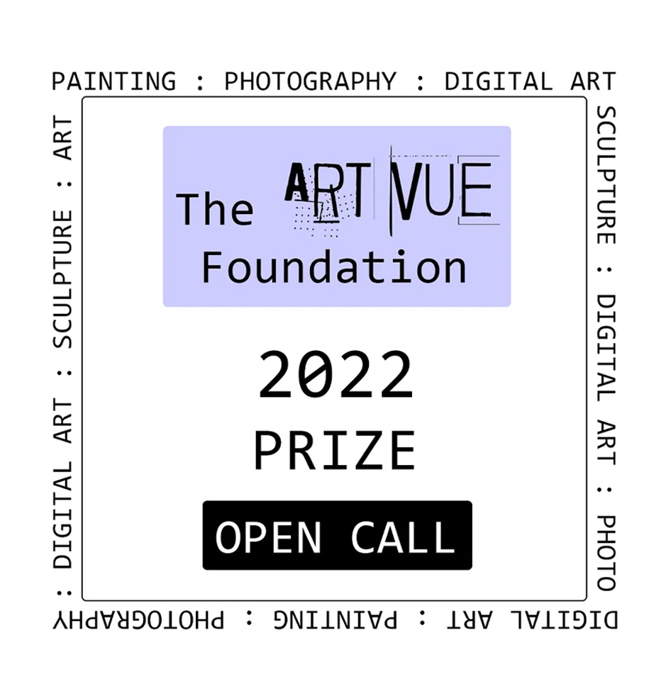 Open Call – Art Vue Foundation’s 2022 Yearly Prize - Concorsi Call For Artists