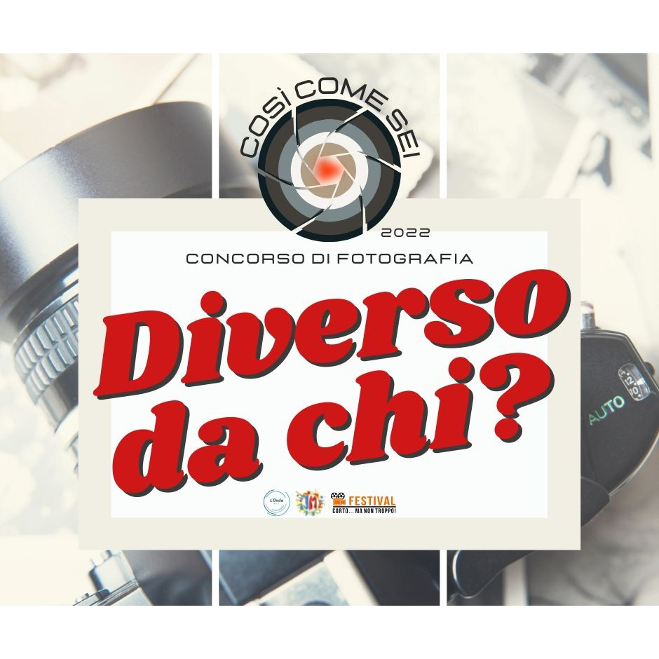 Concorso Fotografico “Così Come Sei“ Concorso Fotografico “Così Come Sei“