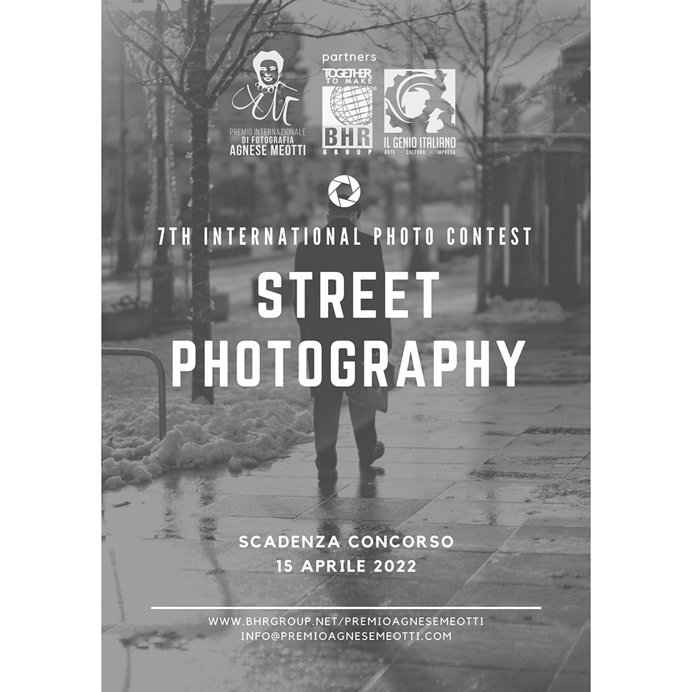 Premio Internazionale di Fotografia “Agnese Meotti” - STREET PHOTOGRAPHY Premio Internazionale di Fotografia “Agnese Meotti” - STREET PHOTOGRAPHY