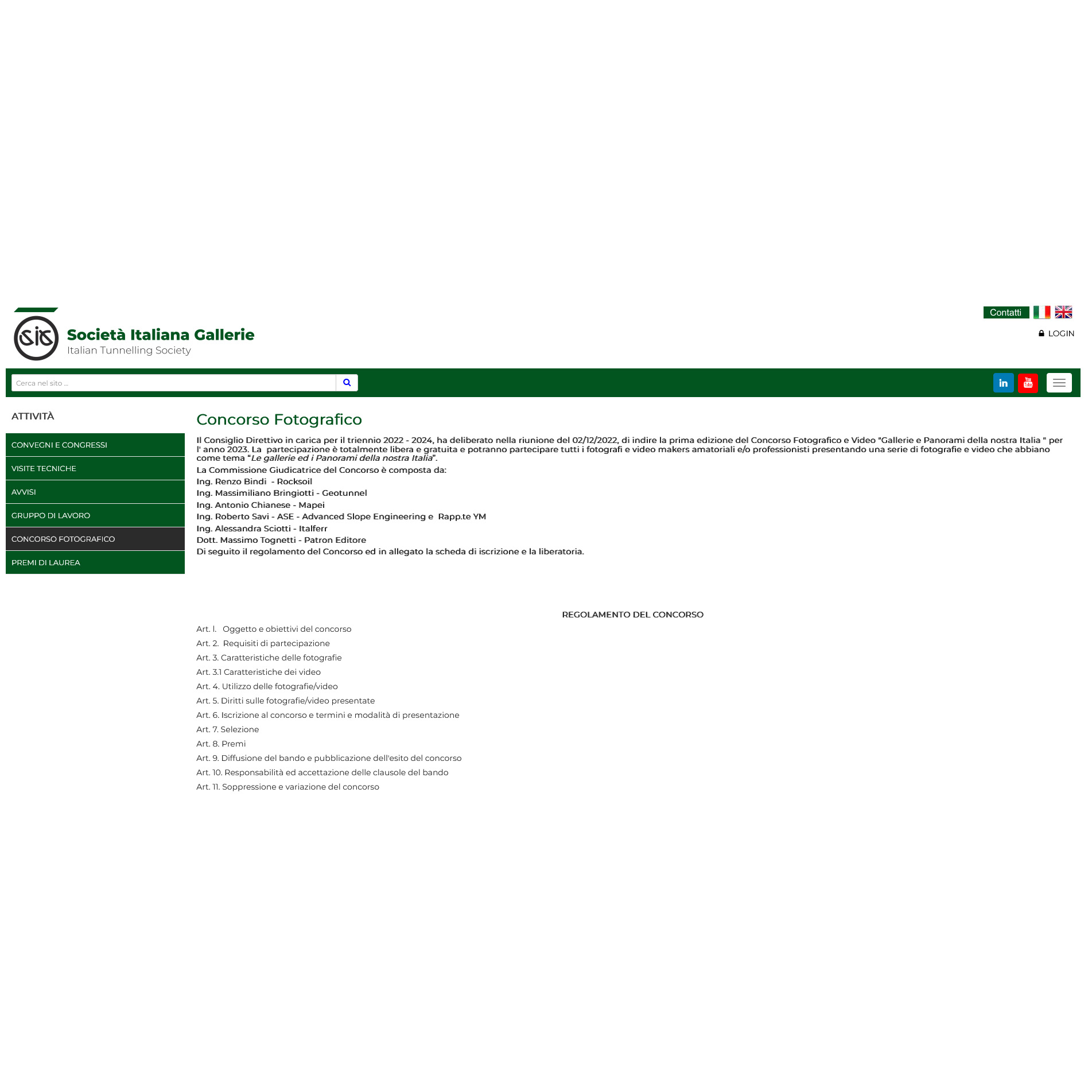 Prima edizione del Concorso Fotografico e Video "Gallerie e Panorami della nostra Italia " Prima edizione del Concorso Fotografico e Video "Gallerie e Panorami della nostra Italia "