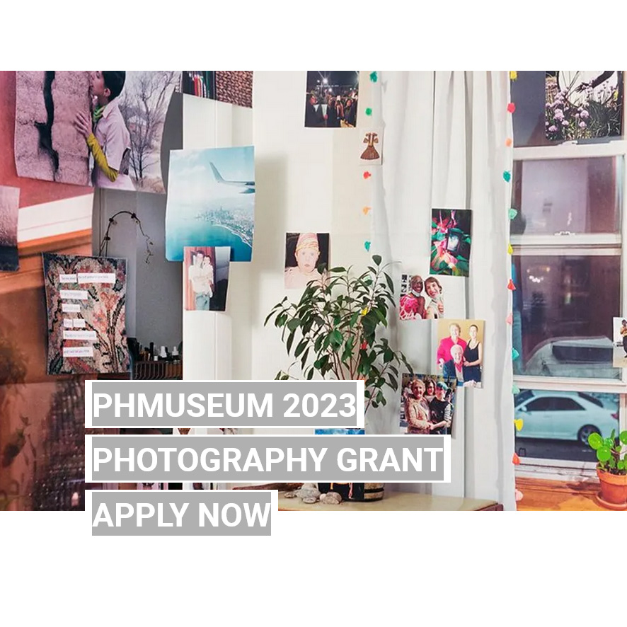 PhMuseum 2023 Photography Grant PhMuseum 2023 Photography Grant