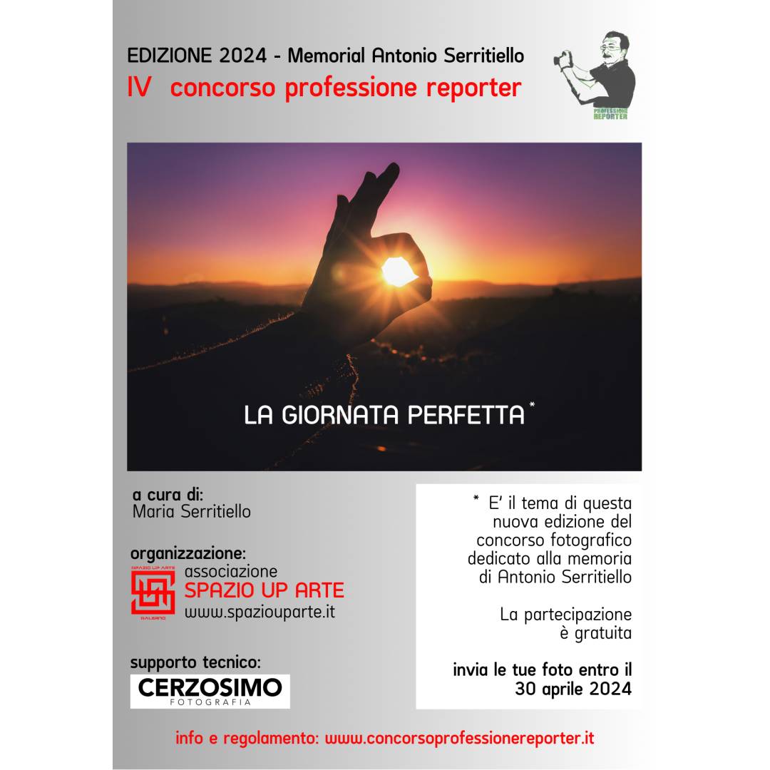 IV concorso fotografico dedicato ad Antonio Serritiello "Professione reporter" La giornata perfetta IV concorso fotografico dedicato ad Antonio Serritiello "Professione reporter" La giornata perfetta