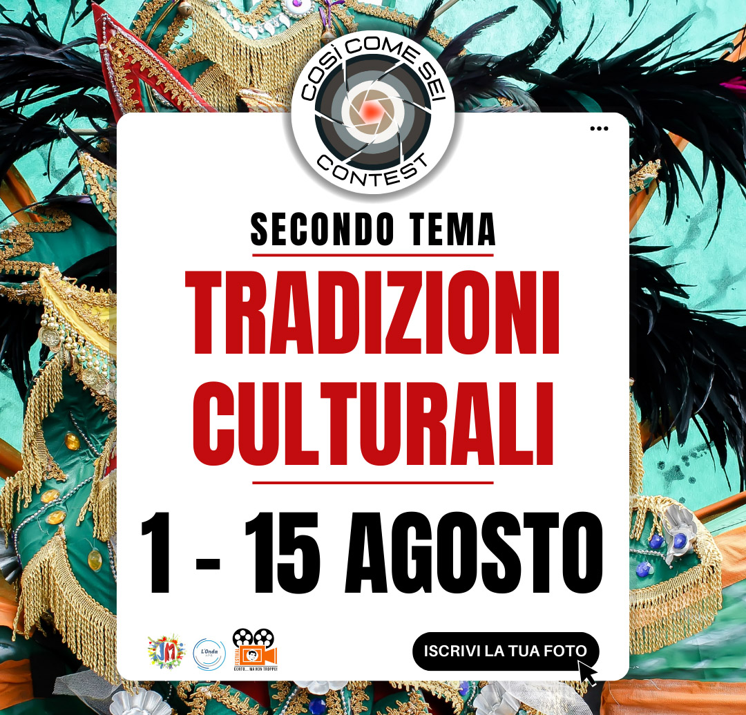 Contest di fotografia Così Come sei 2024 - secondo tema Contest di fotografia Così Come sei 2024 - secondo tema