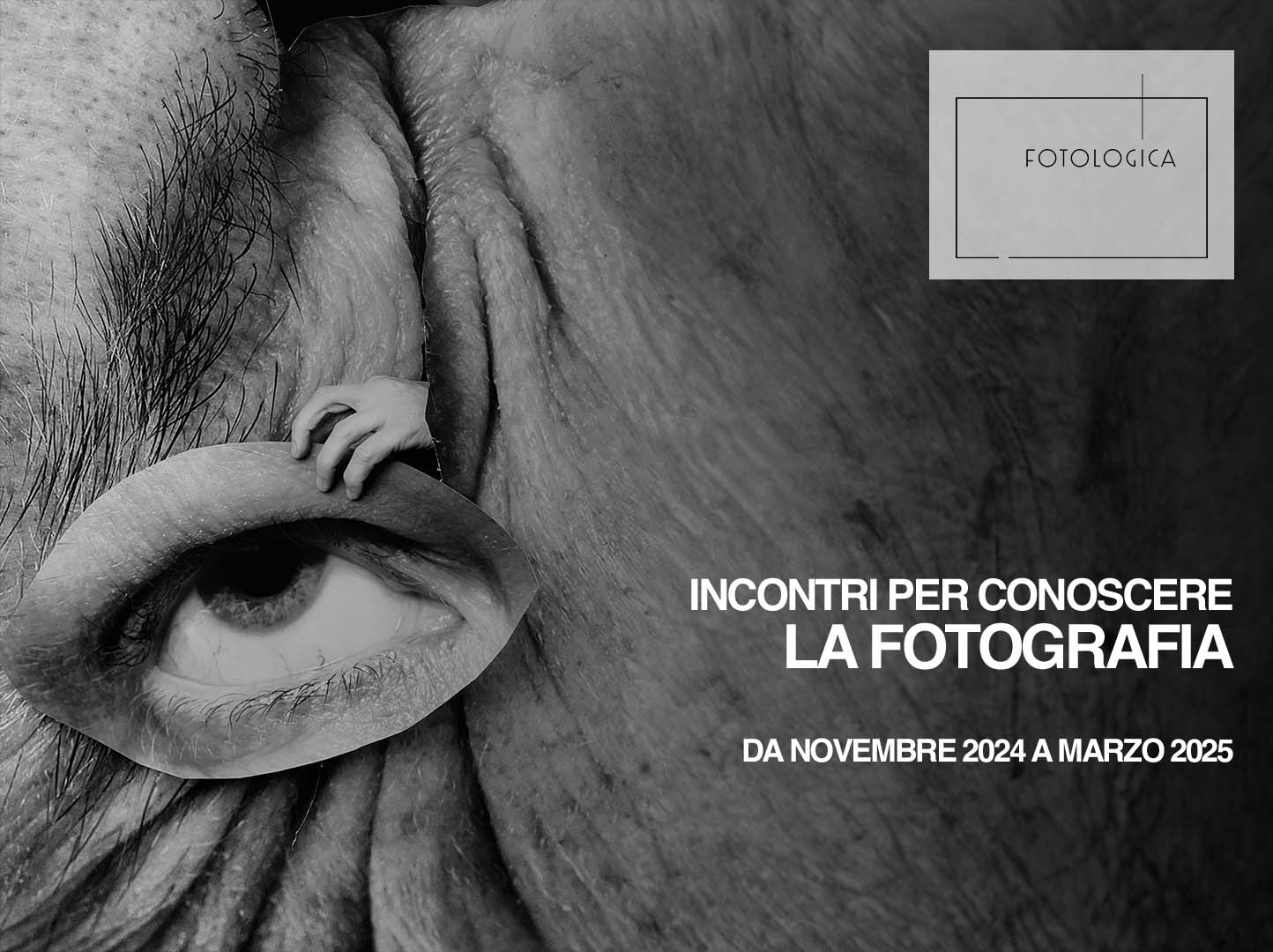 FOTOLOGICA - Ciclo di incontri sulla fotografia (Novembre 2024 - Marzo 2025)