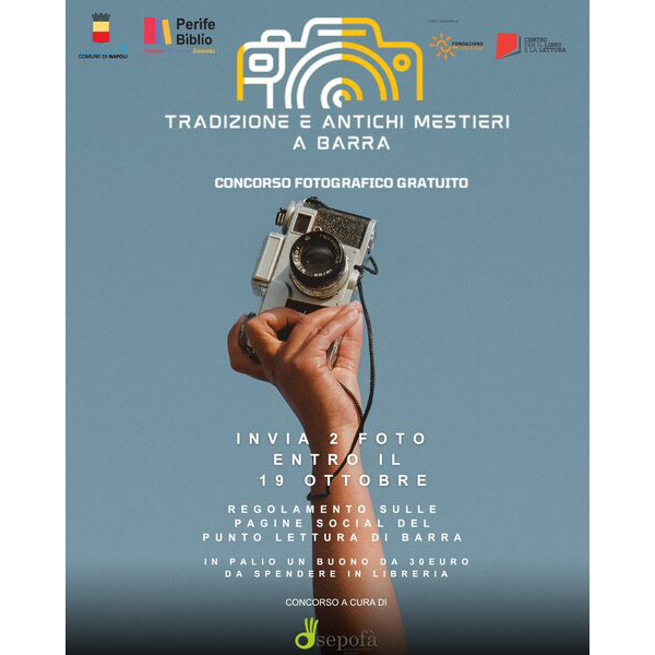 Concorso fotografico gratuito “Tradizione e antichi mestieri a Barra” - Concorsi