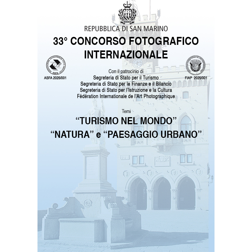 33° Concorso Fotografico Internazionale della Repubblica di San Marino 33° Concorso Fotografico Internazionale della Repubblica di San Marino