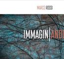 Presentazione del nuovo libro fotografico edito da Graffiti “IMMAGIN|ANDO“ di Marco Rossi - Eventi