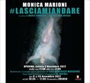 #LASCIAMIANDARE - Monica Marioni - Mostre