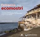 Concorso fotografico "Fotogenìa degli ecomostri"