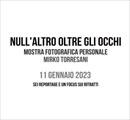 NULL’ALTRO CHE GLI OCCHI Mostra fotografica di Mirko Torresani - Mostre
