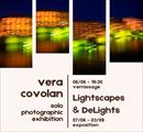Lightscapes & DeLights - Mostra fotografica di Vera Covolan - Mostre