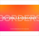 Future landscapes - borders art fair 2025 - Mostre