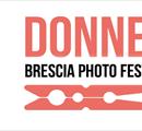 Brescia Photo Festival III edizione, 2-5 maggio 2019 Donne - Mostre